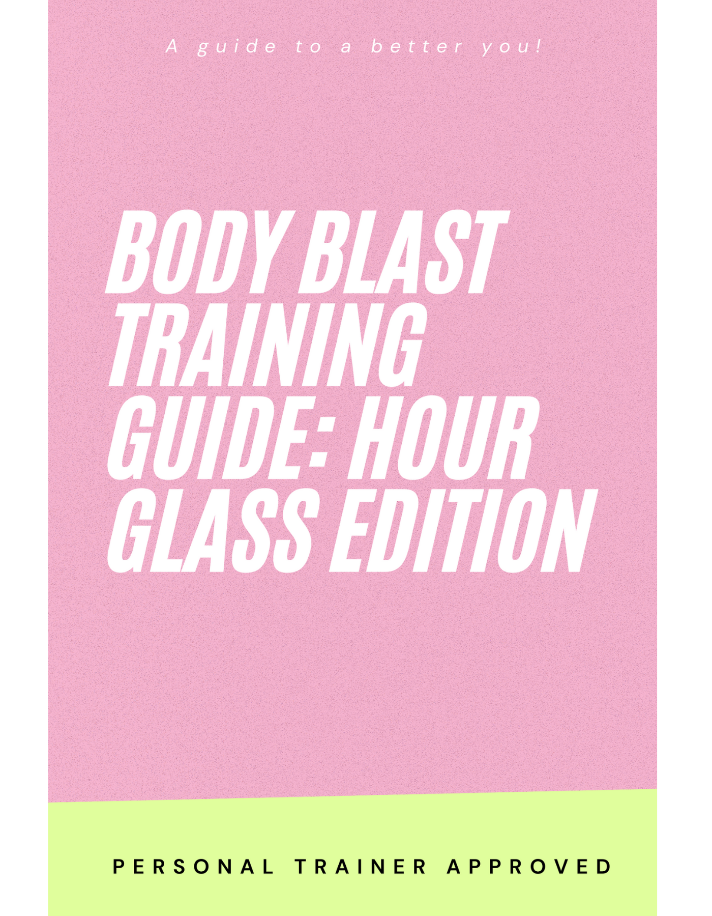 Body Blast Training Guide: Hourglass Edition